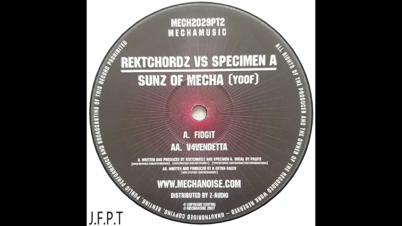 Rektchordz vs. Specimen A – Fidgit