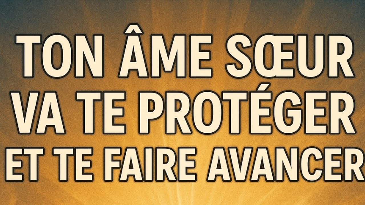 ÉLU, Dieu t'envoie une âme sœur pour te protéger et te faire avancer