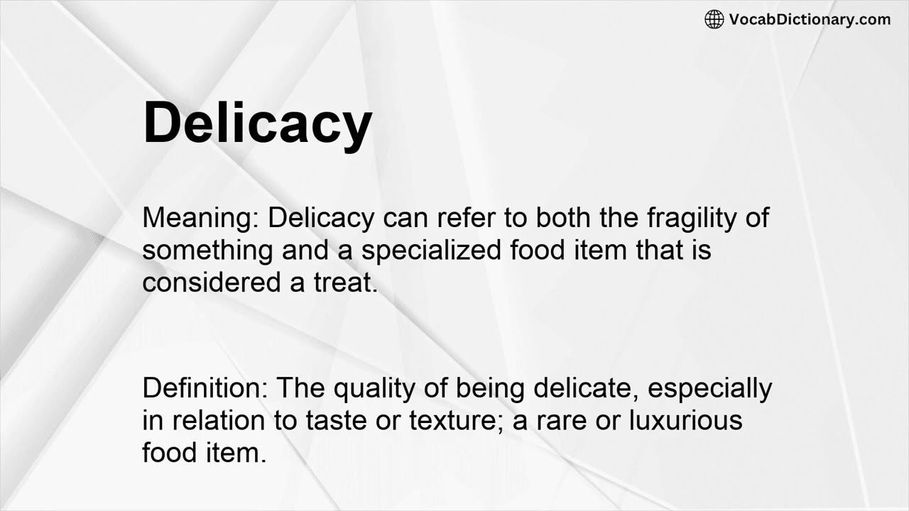 Delicacy Meaning