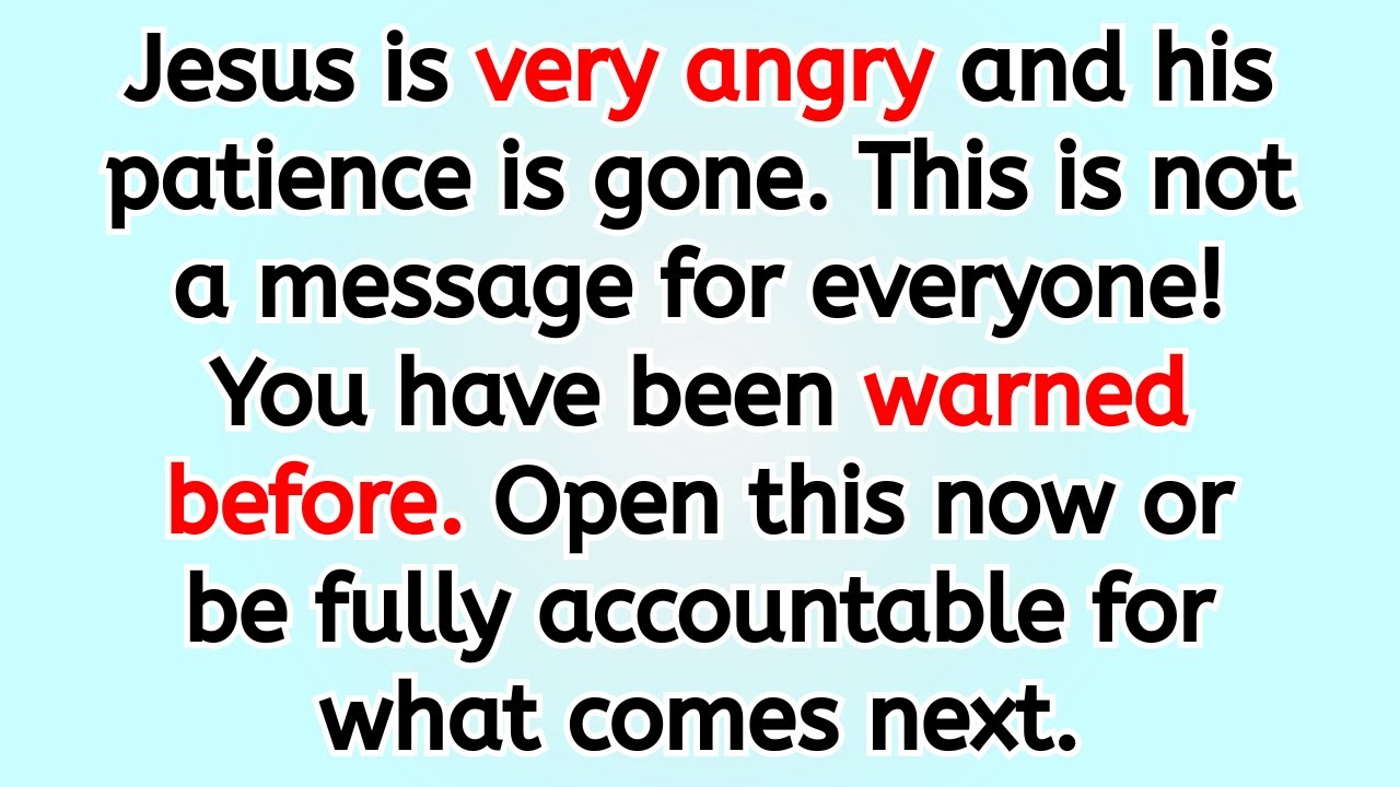 🔴 Jesus is very angry and his patience is gone. This is not a message for everyone. You have been ..