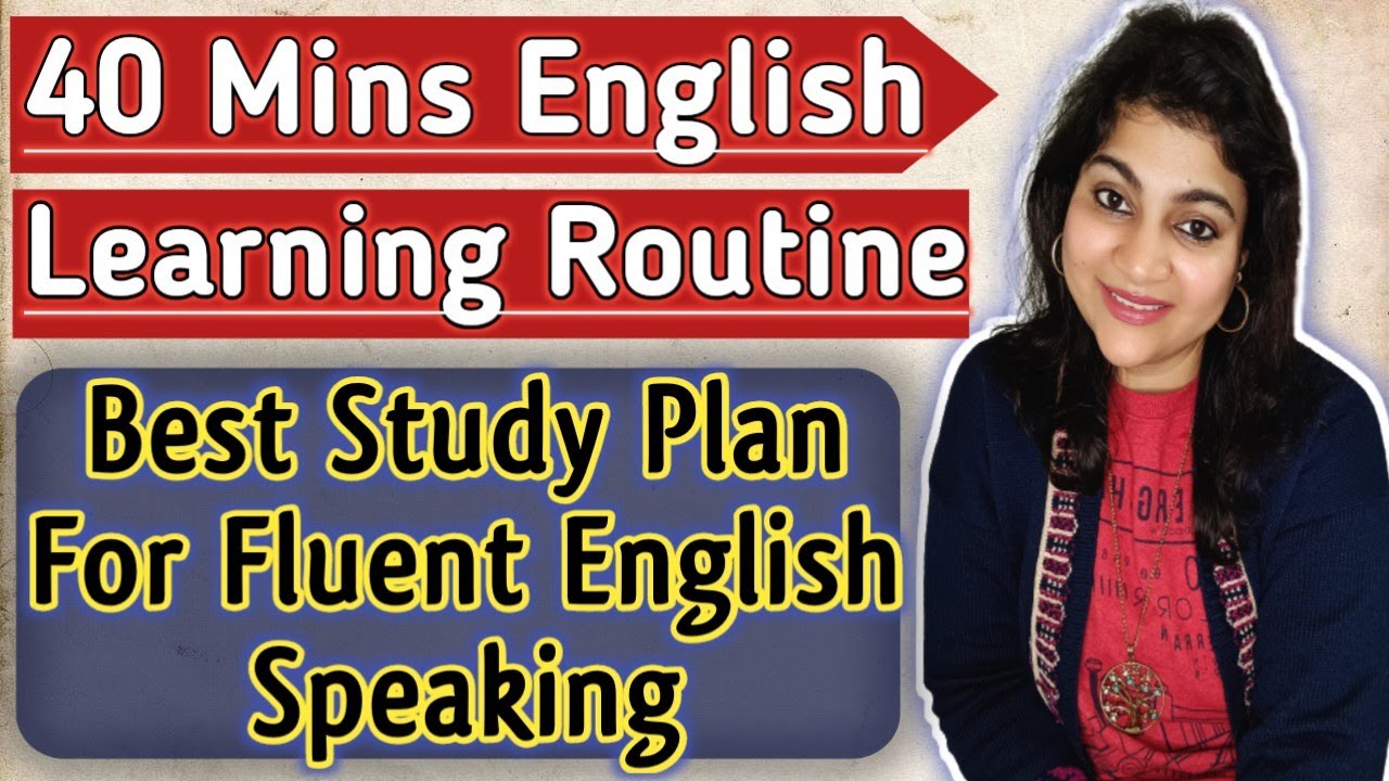 English Study Plan|40-Minute a Day To Fluency|Self Learning for Spoken English|Practical Free Class👍