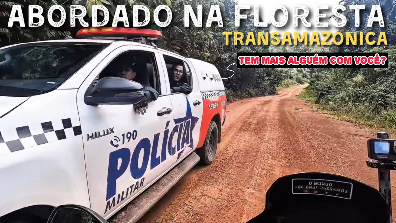 Parado pela polícia na Transamazônica e essa foi a atitude deles EP13