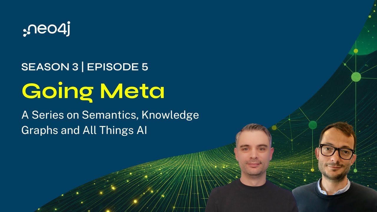 Going Meta S03E05 – Neo4j Agent Memory