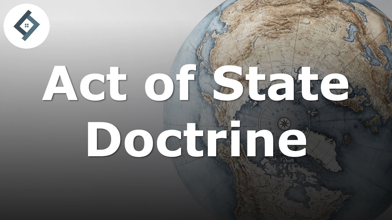 Act of State Doctrine | A-Z of International Law