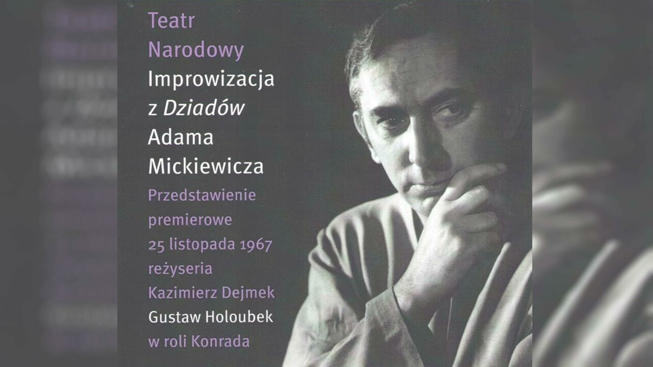 Wielka Improwizacja w wykonaniu Gustawa Holoubka | DZIADY Mickiewicza w reż. Kazimierza Dejmka