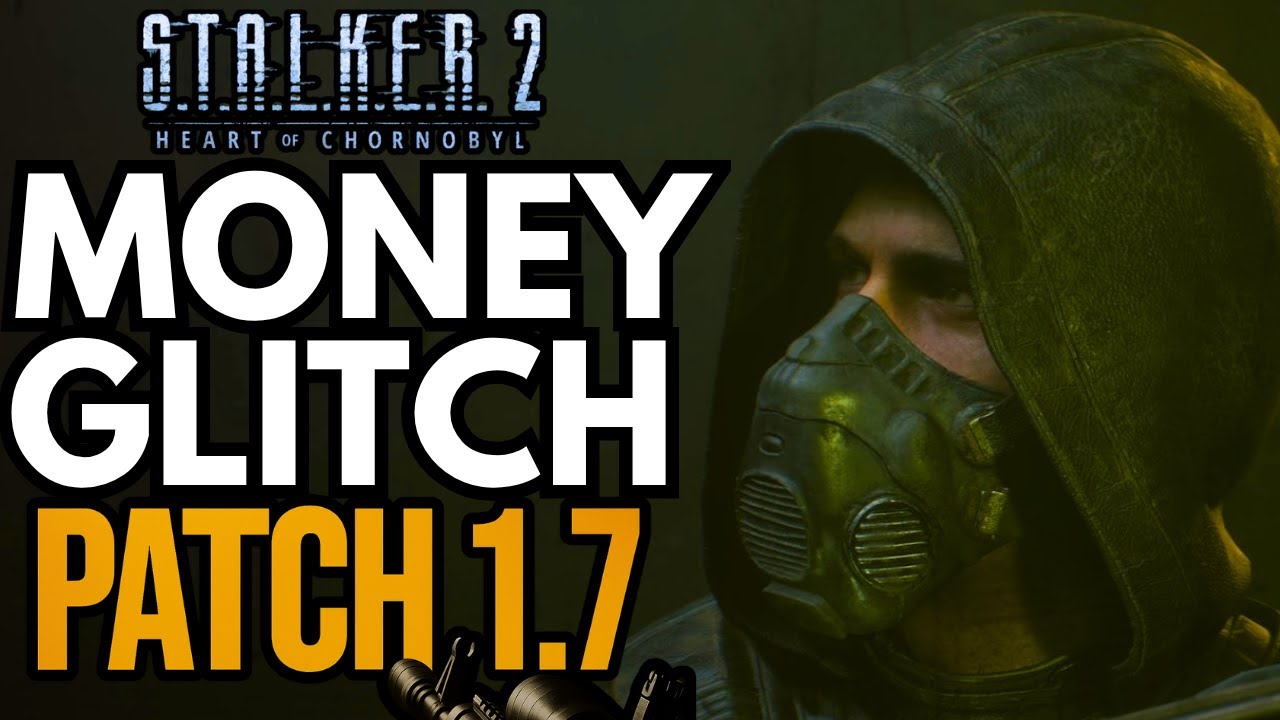 S.T.A.L.K.E.R. 2 - Insane New Money Glitch Working In Patch 1.7.1 -PATCHED!