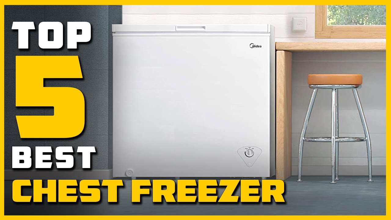 Best Chest Freezer in 2023 - Top 5 Chest Freezers Review