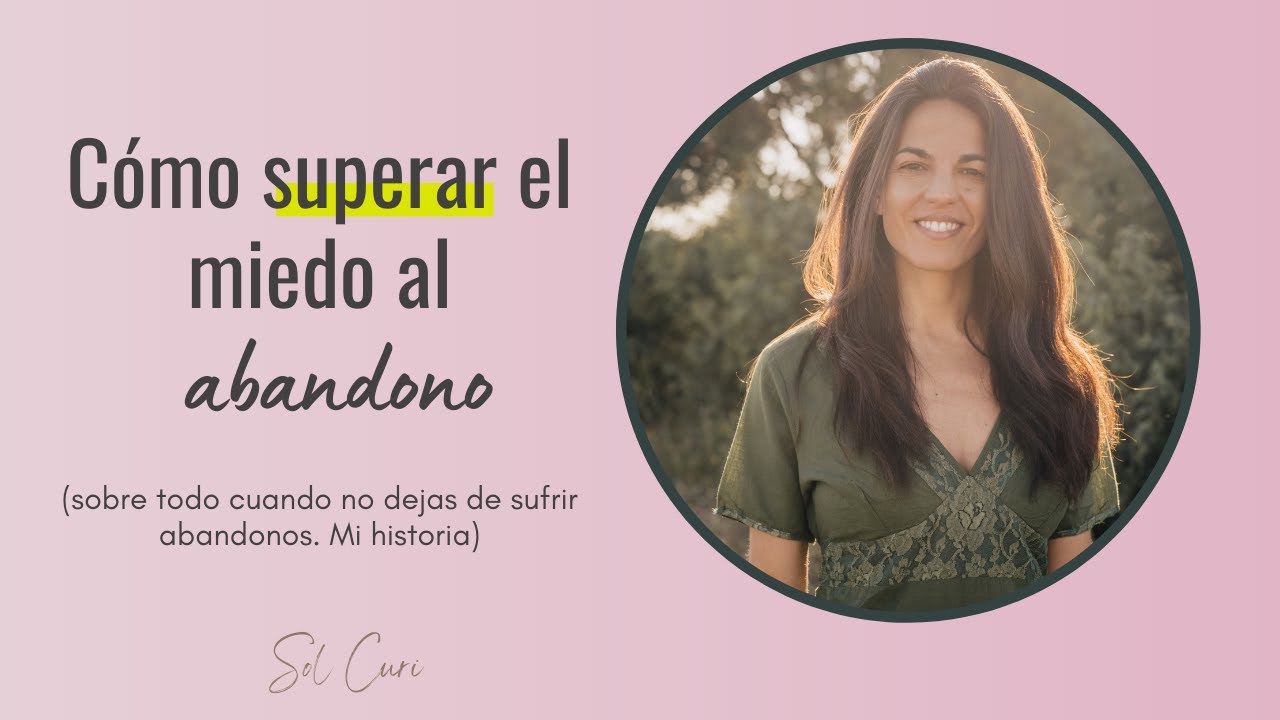 Cómo superar el miedo a que te dejen