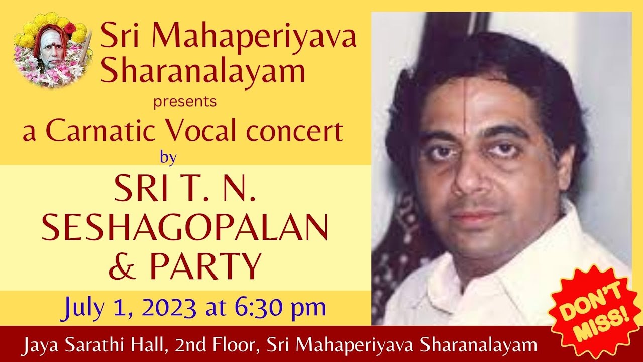 July 1, 2023 Anusham Celebrations - Vocal Concert by Vidwan T N Seshagopalan
