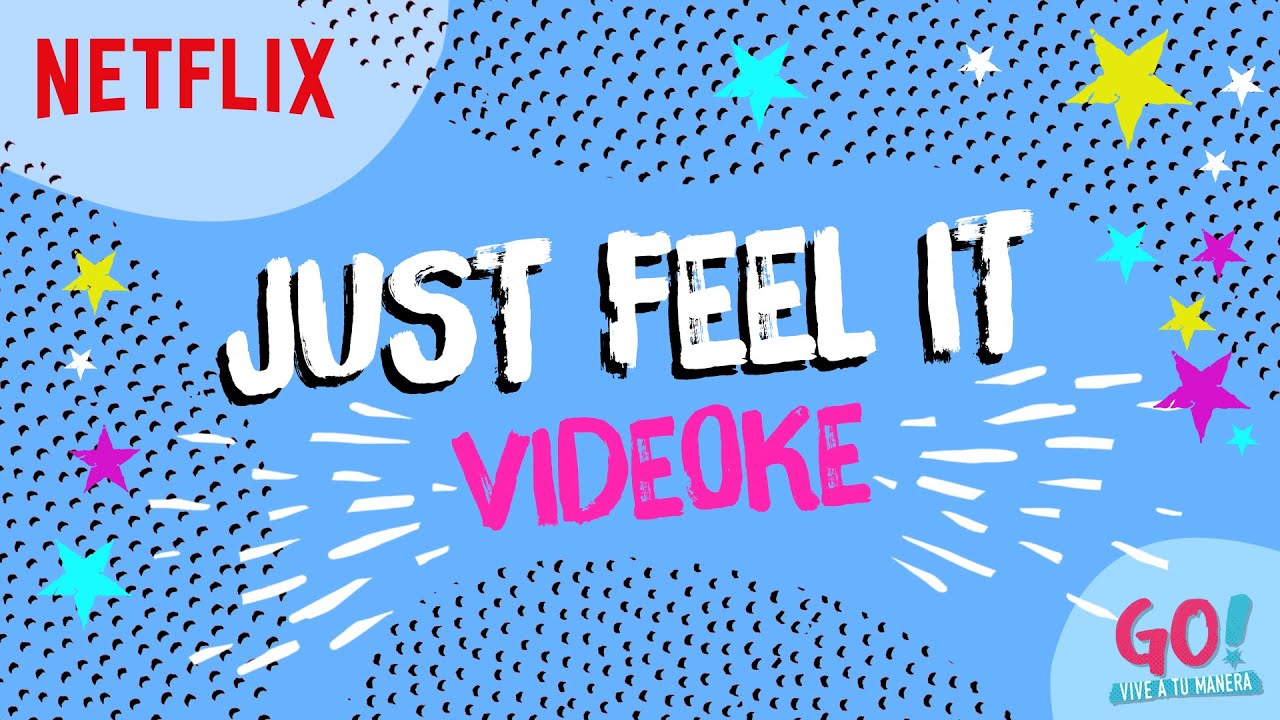 Go! Vive a tu manera - Just Feel It Lyrics