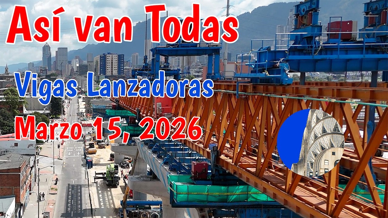 Así van TODAS las vigas lanzadoras Metro de Bogotá Marzo 15 2026