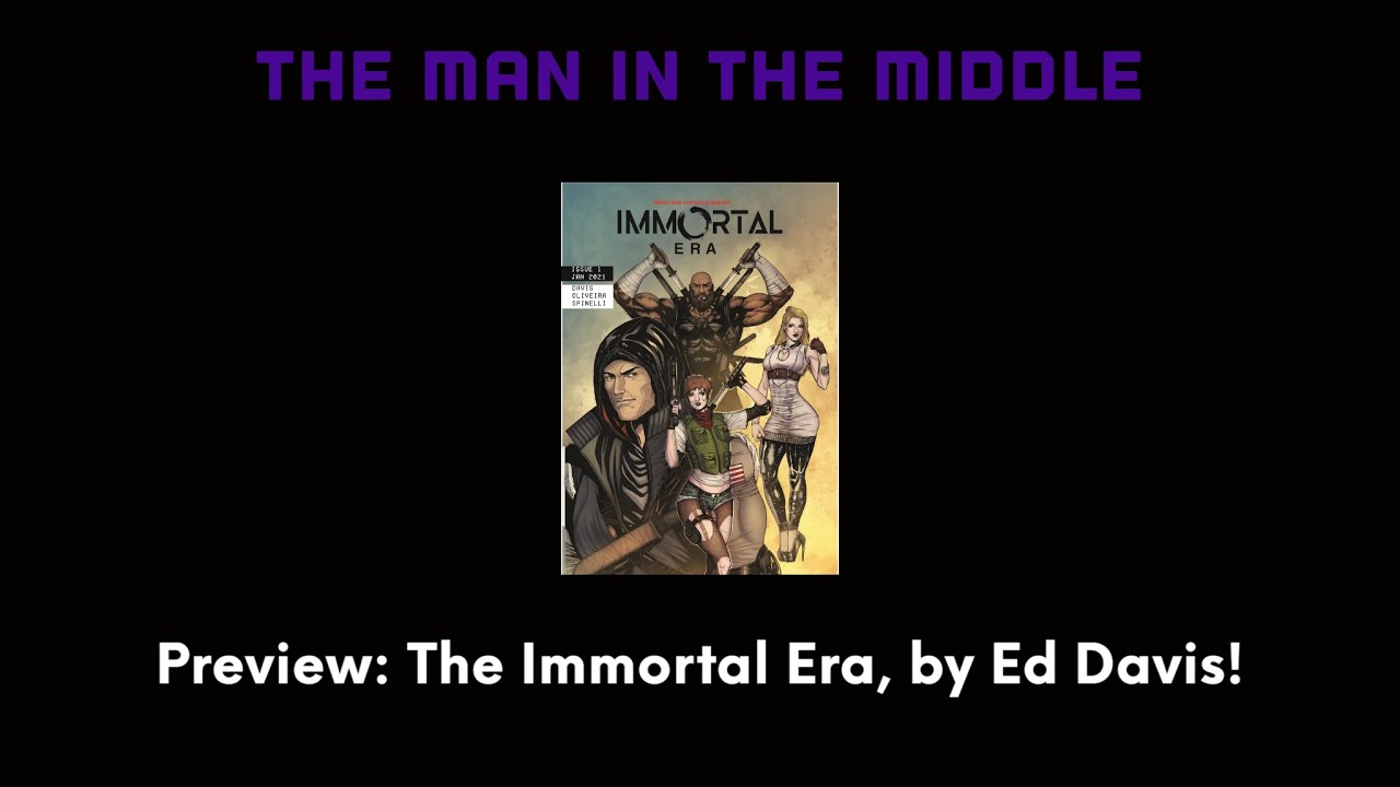 The Immortal Era, by Edward Davis. A Preview!
