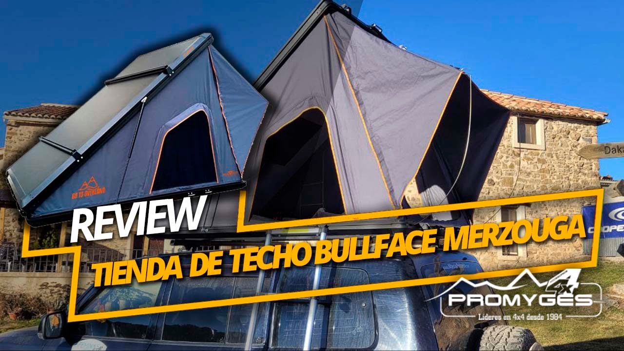 REVIEW TIENDA DE TECHO BULLFACE MERZOUGA - La instalamos desde cero