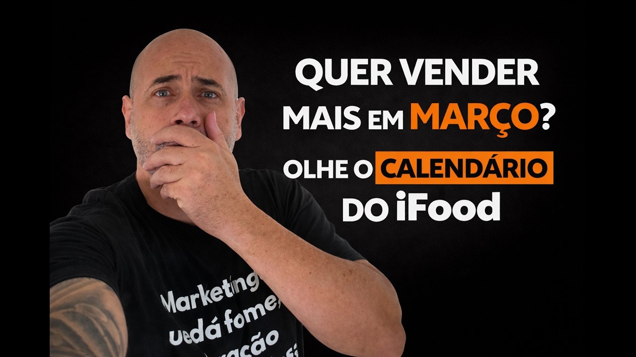 Quer vender mais em março? Olhe o calendário do iFood