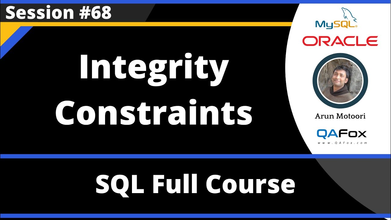 SQL - Part 68 - Integrity Constraints