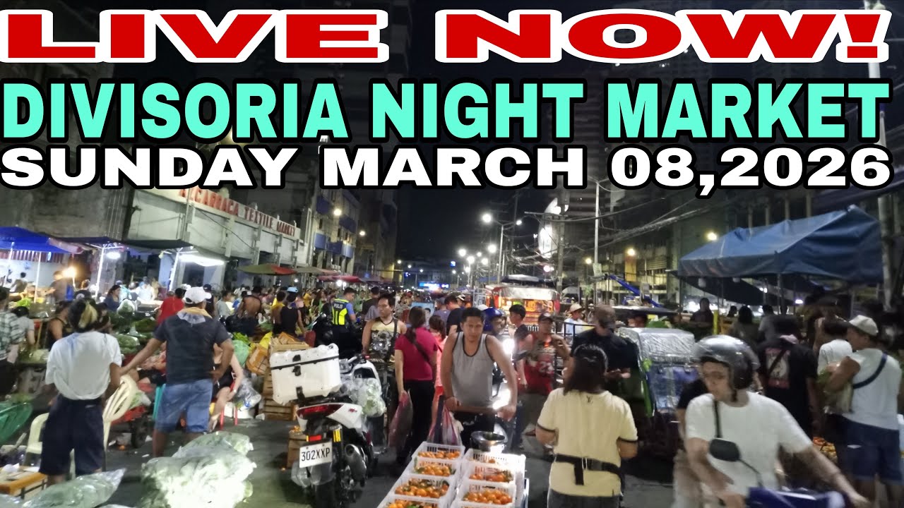 03/08/26 LIVE NOW! MGA KAGANAPAN NGAYON DITO SA KAHABAAN NG DIVISORIA NIGHT MARKET 💯🤗
