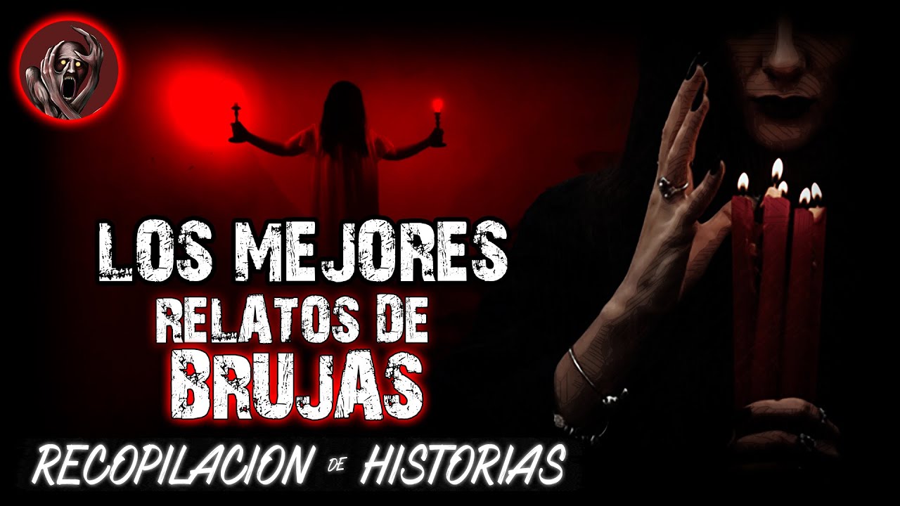 LAS MEJORES HISTORIAS DE BRUJAS (Recopilacion)│ Historias De Terror