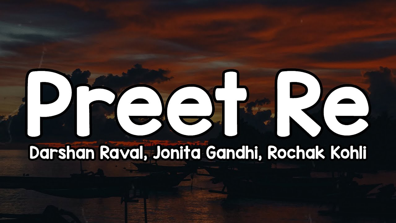 Preet Re (Lyrics) - Darshan Raval, Jonita Gandhi, Rochak Kohli 🎶 | Jis din tujhko dekhun na Sansein✨