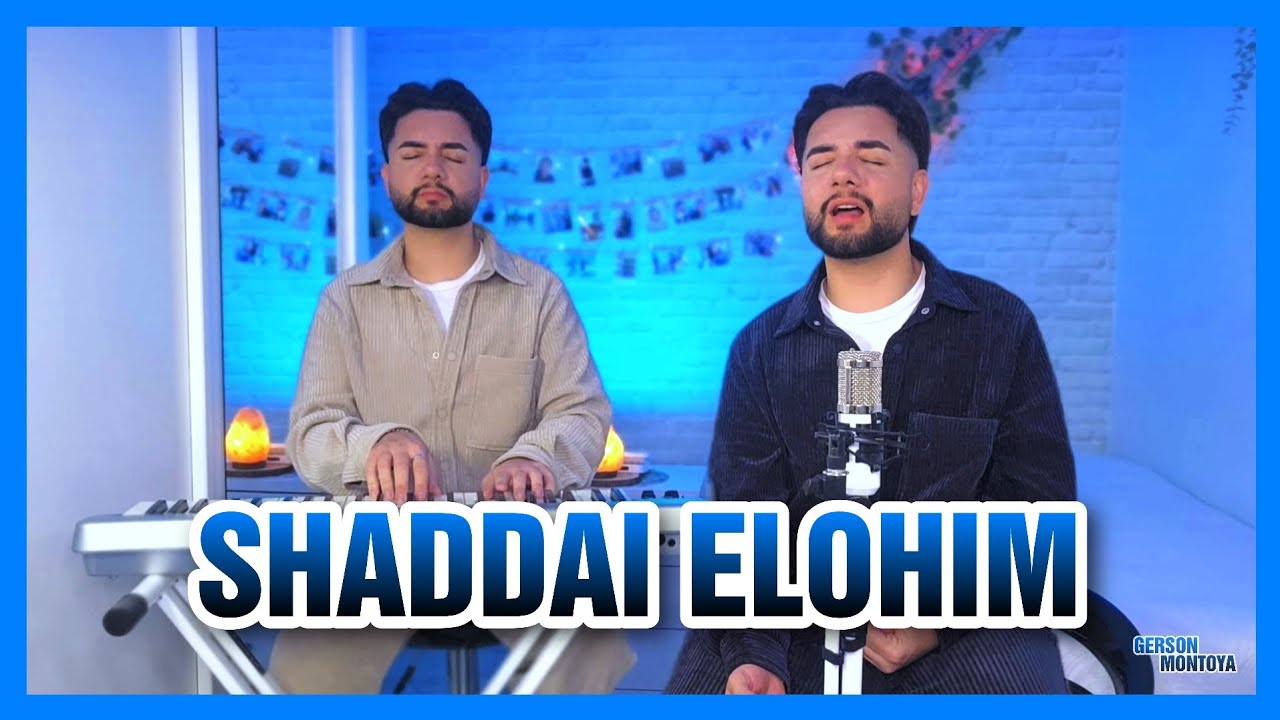 Shaddai Elohim (cover | Grupo Adoradores) || Gerson Montoya