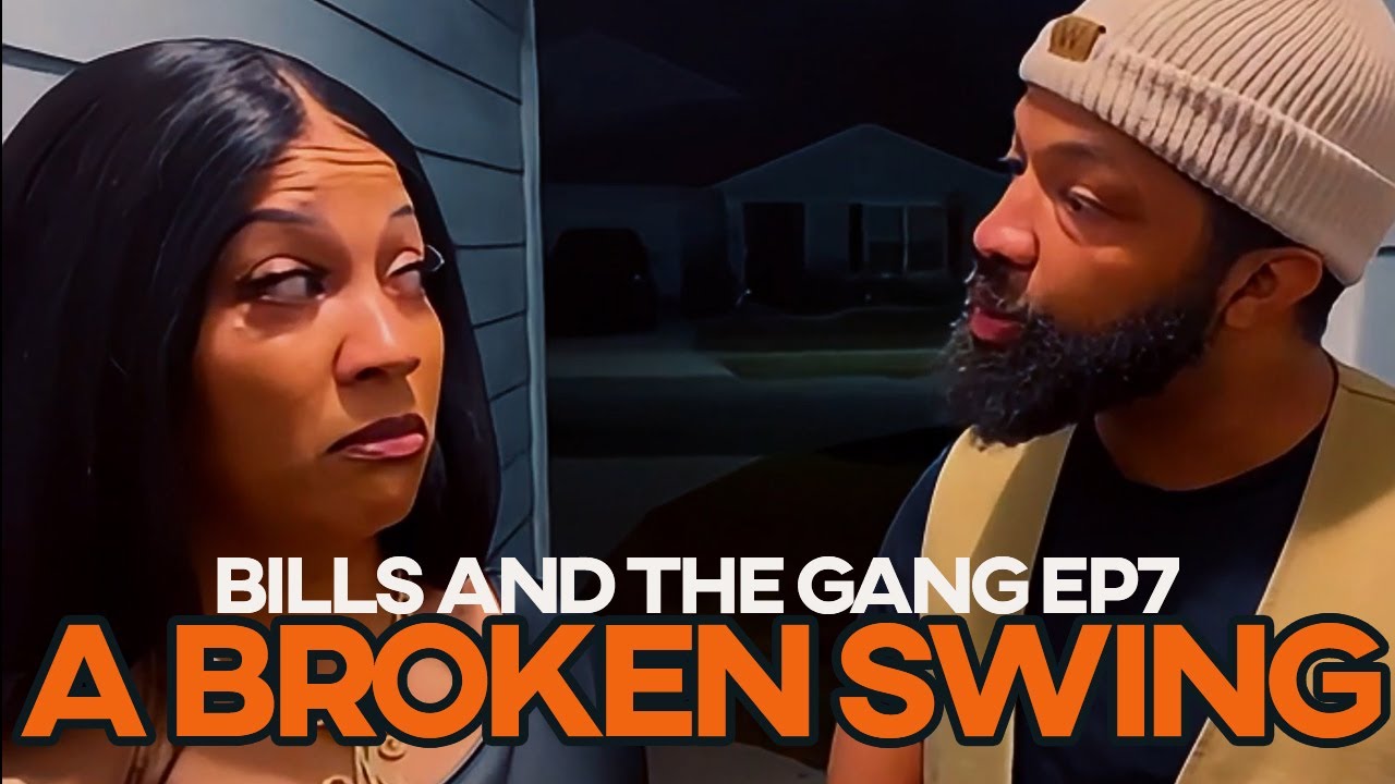 Bills and The Gang Ep.7– “A Broken Swing”