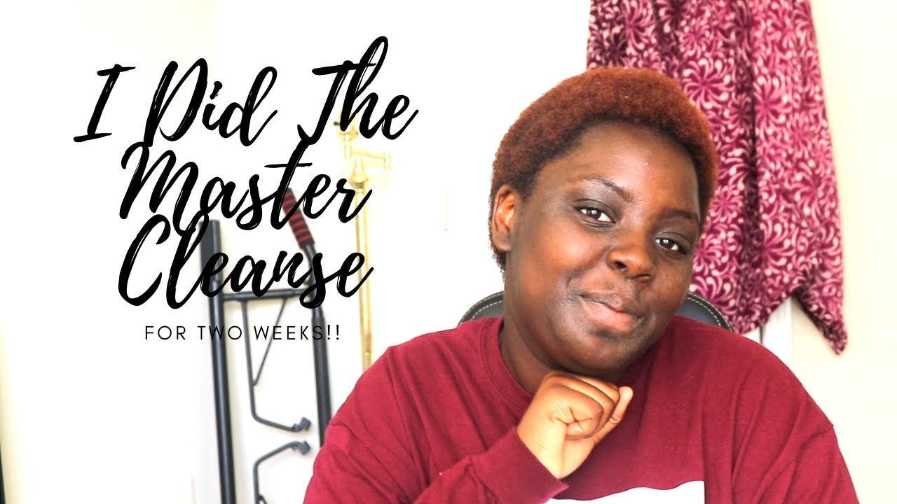 I Did The Master Cleanse for Two Weeks