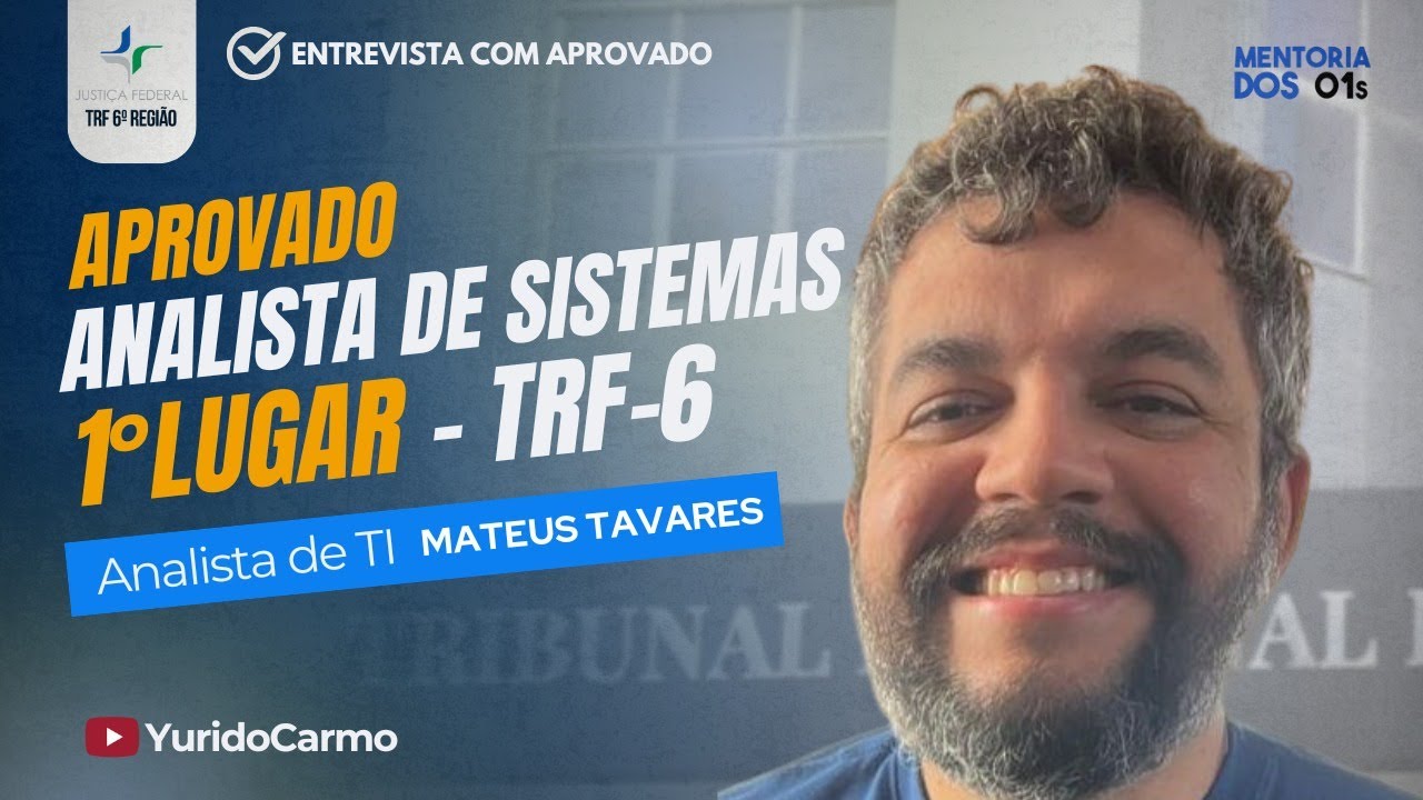 #EntrevistaComAprovado - Mateus Tavares - 1º lugar para Analista de Sistemas no TRF 6º região