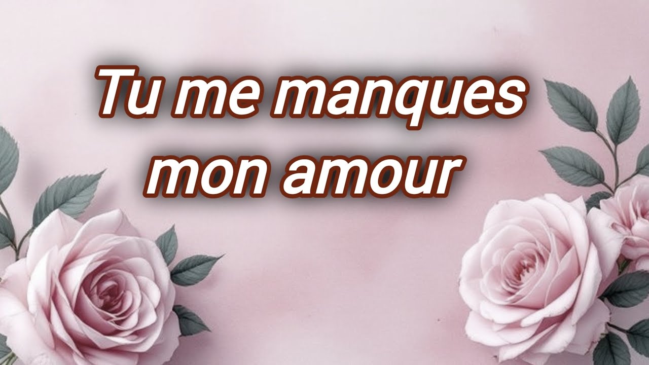 Tu me manques beaucoup mon amour 💔 | Message d’amour touchant
