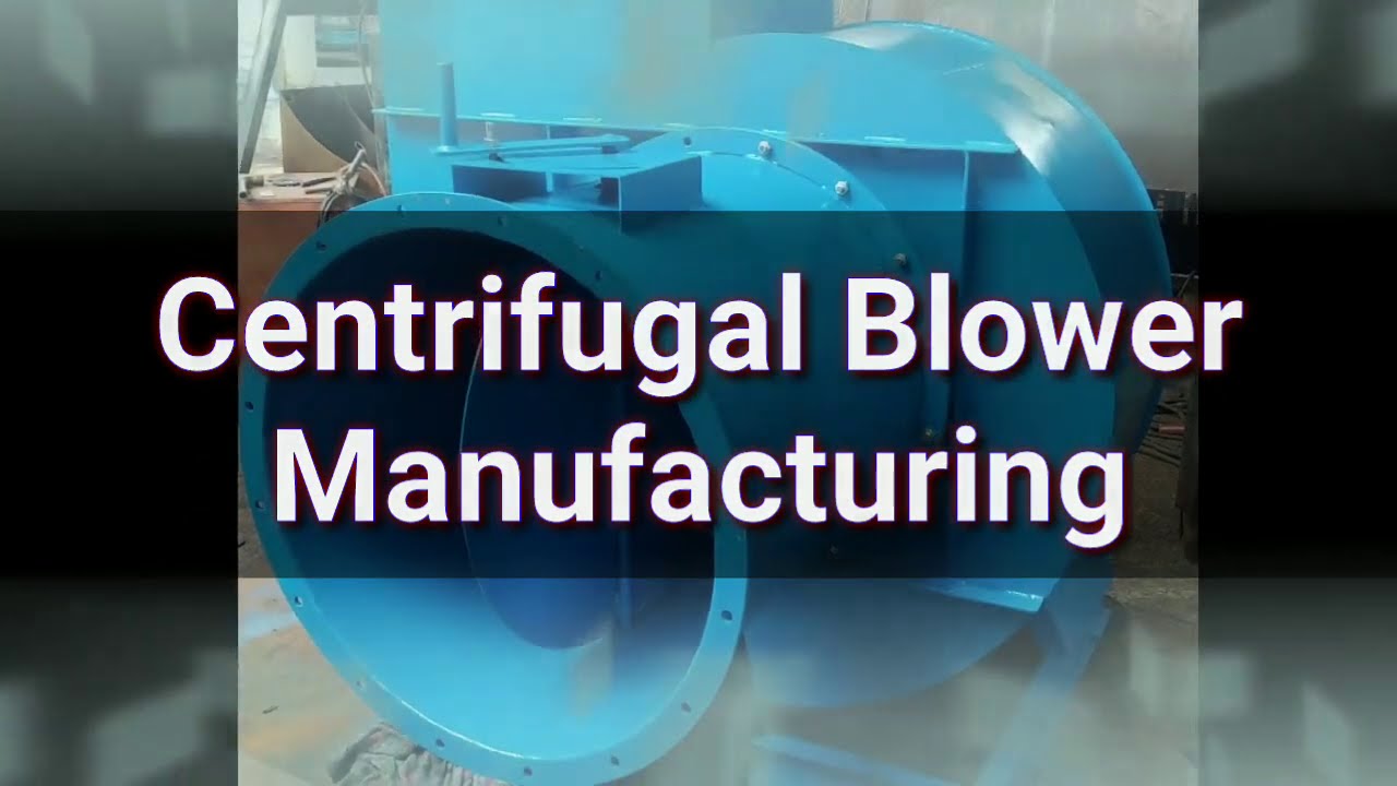 Centrifugal fan Concept - Step by Step Blower fan manufacturing - Design, Fabrication & Supply