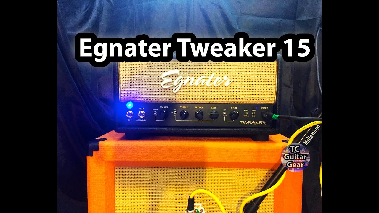 Egnater Tweaker 15 Demo - Boutique Tube Tone at an Affordable Price