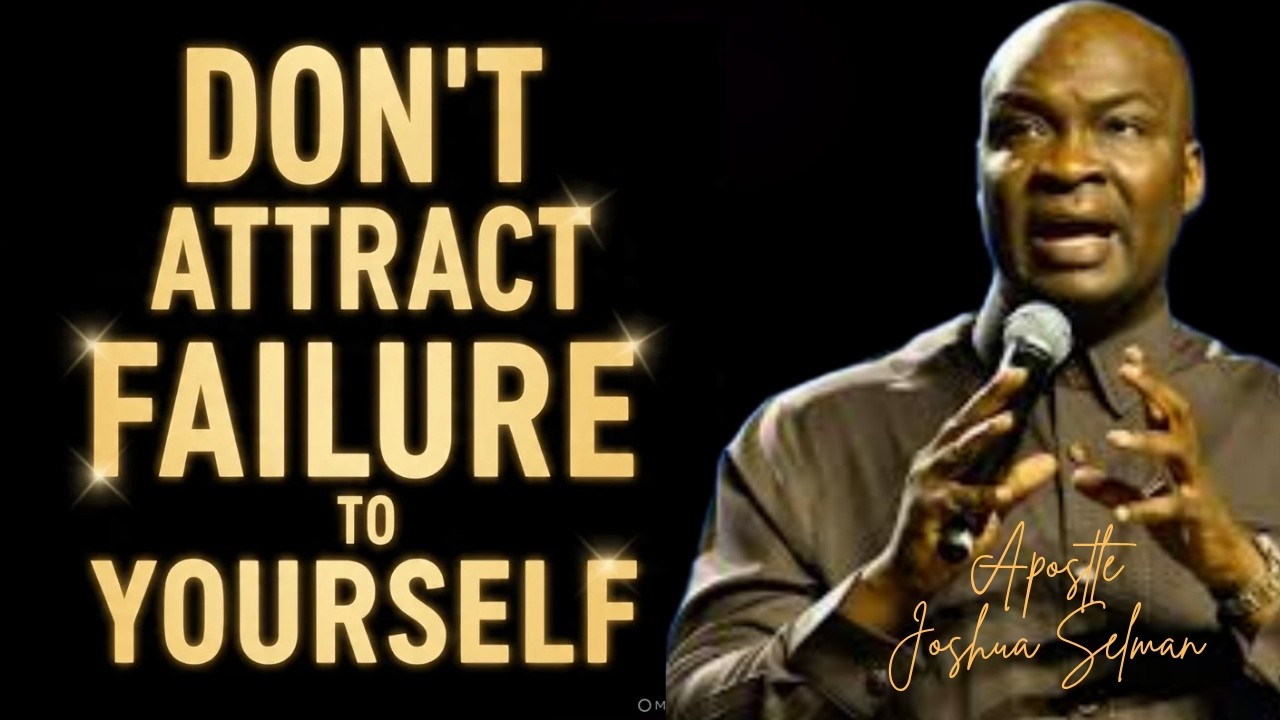 ATTRACT SUCCESS TO YOUR LIFE AND NOT FAILURE || APOSTLE JOSHUA SELMAN