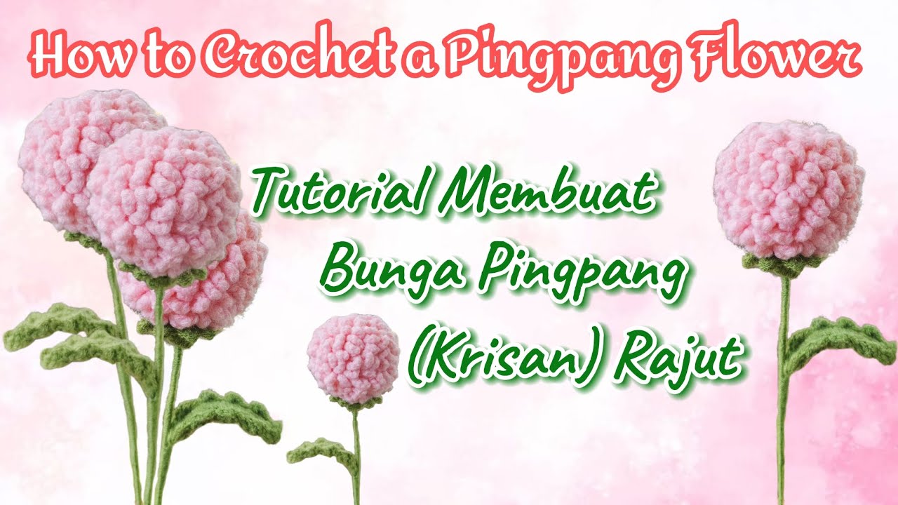 How to Crochet a PingPang Flower Easy Pattern | Tutorial Membuat Bunga PingPang Krisan Seruni Rajut 