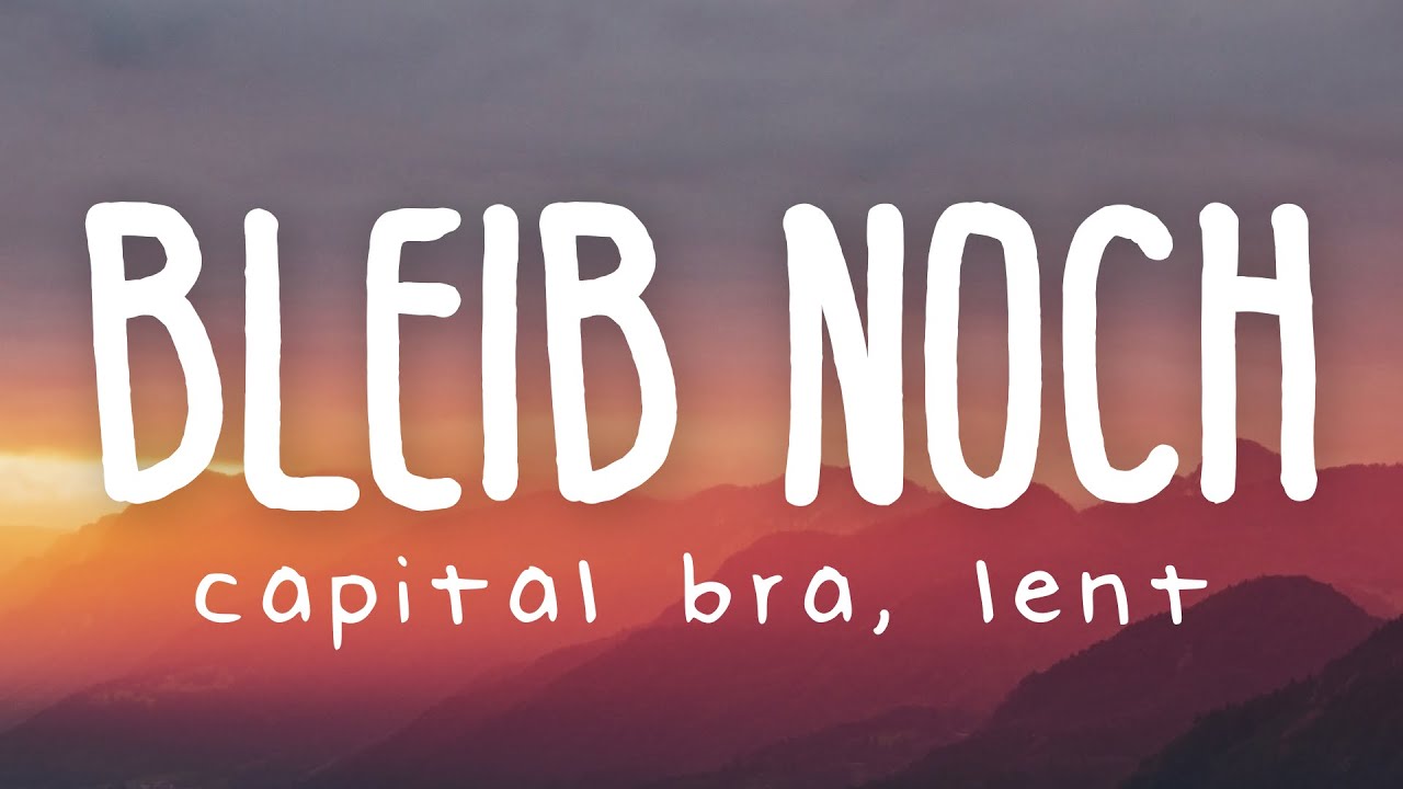 Miksu / Macloud, Capital Bra & Lent - Bleib noch (Lyric Video)