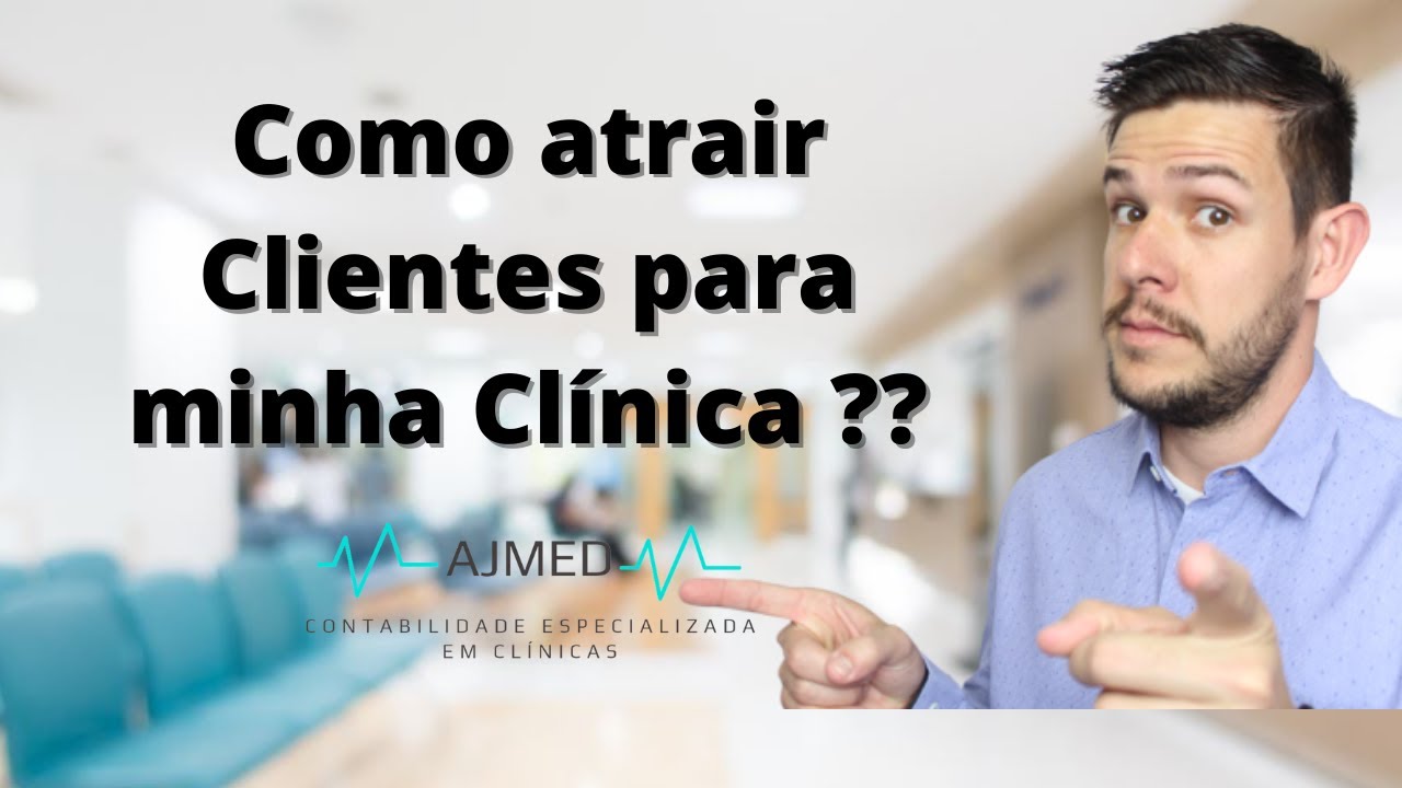 Atrair Clientes para sua Clínica: Estratégias Eficientes