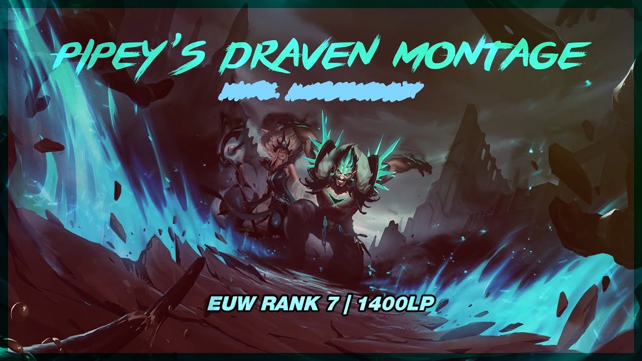 Challenger Draven Montage,, pipey