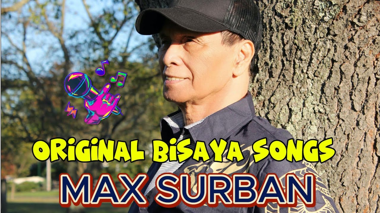 Max Surban MEDLY  Bisaya Hit Songs with Lyrics 🎵 | Bisaya Music | Legend 🎤