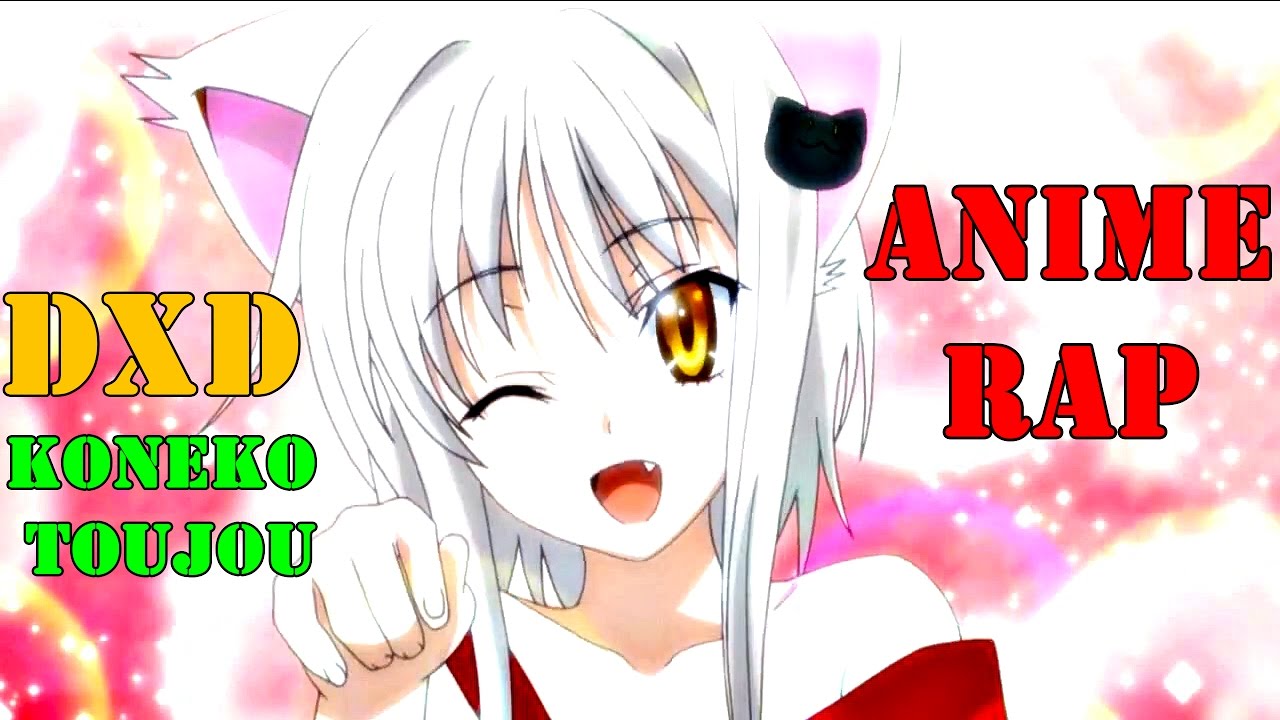 Анилирик- Конеко Тодзё | Rap do Koneko Toujou| High School DxD Rap - AMV