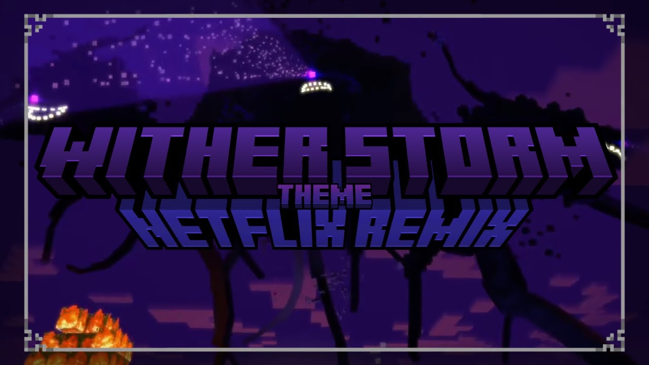 [ | MCSM - Awaken Wither Storm Netflix remix | ]