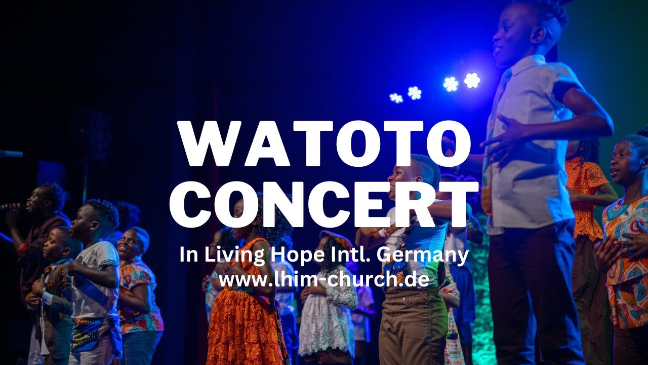 Watoto LIVE ´´Better days - There is hope´´ Concert | Living Hope Dortmund