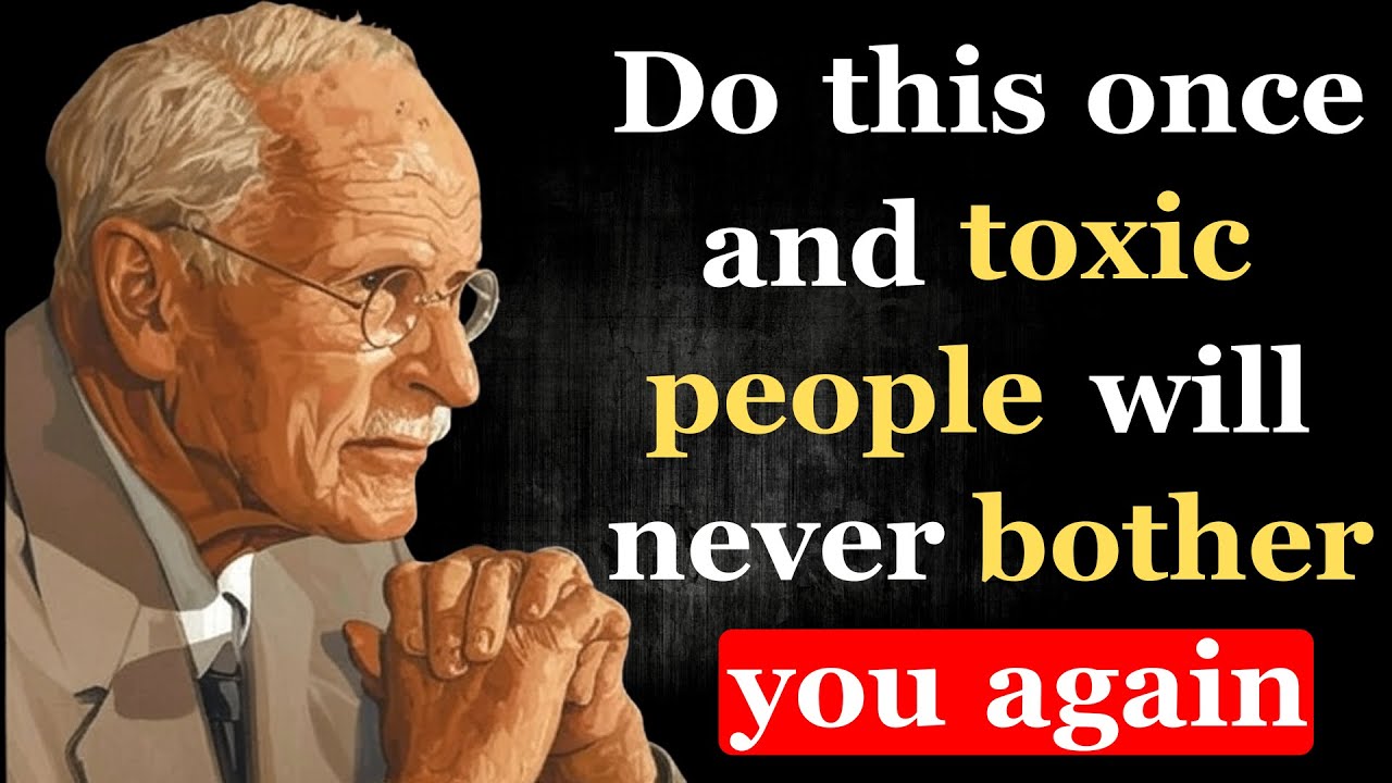 Do THIS Once – And Toxic People Will Never Bother You Again | Carl Jung
