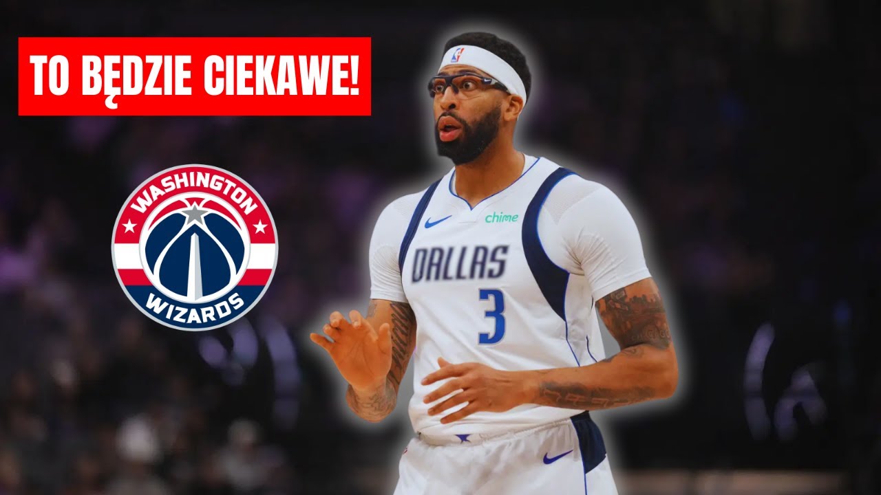 Anthony Davis w WIZARDS?!
