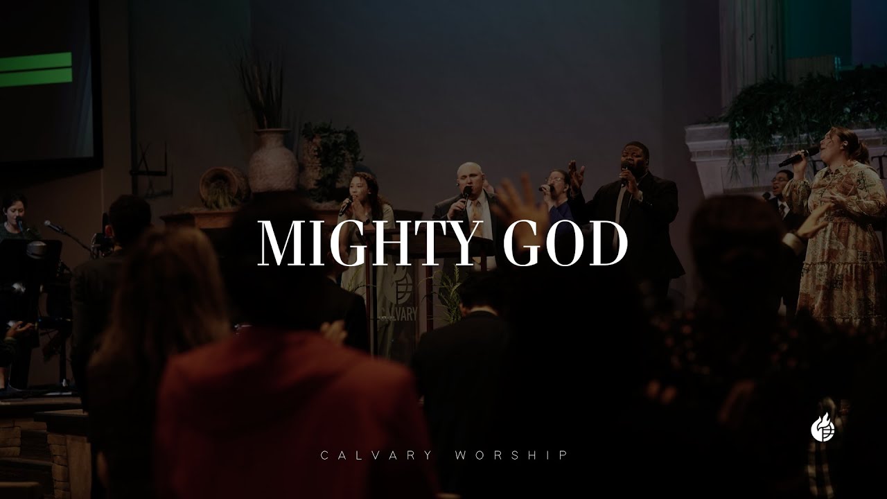 Mighty God || Calvary Worship
