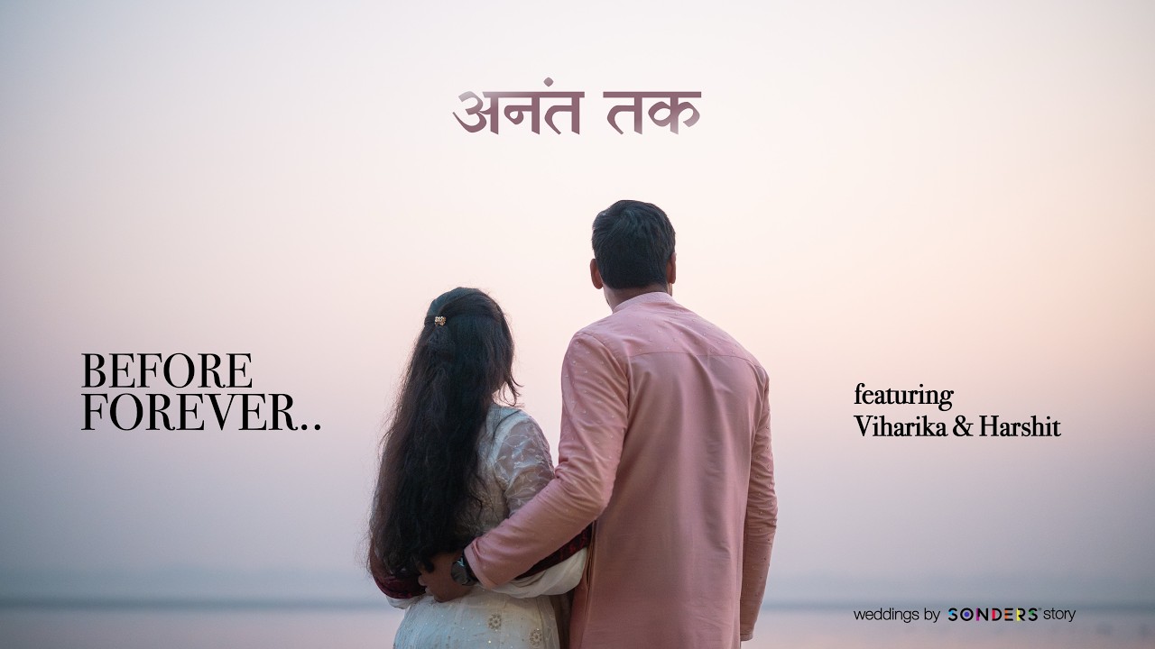 Ant Tak | Before Forever Teaser | Viharika & Harshit | Banaras