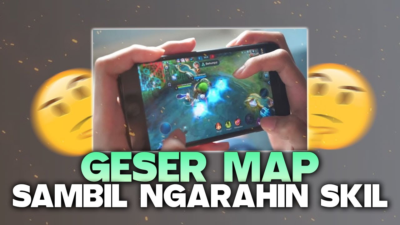 EMANG PENTING GESER MAP SAMBIL NGARAHIN SKIL ?