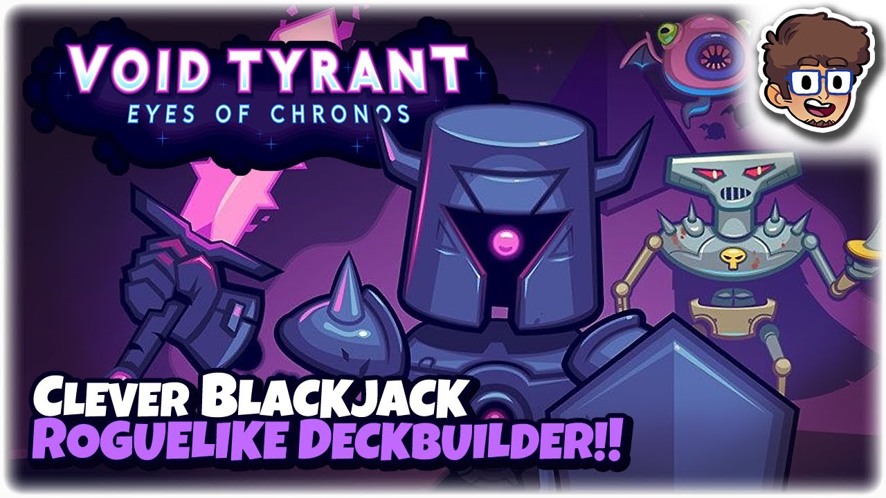 CLEVER BLACKJACK ROGUELIKE DECKBUILDER!! | Let's Try: Void Tyrant | PC Demo Gameplay
