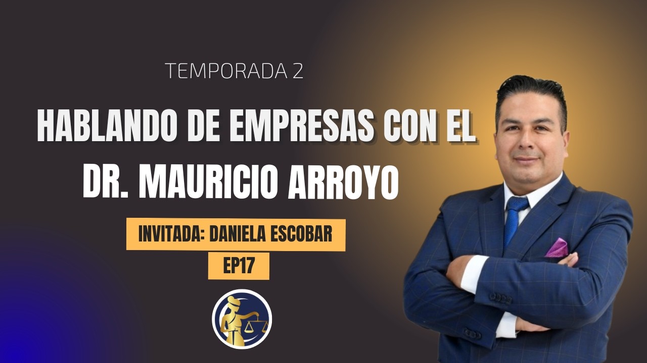 EP17: Defraudación tributaria | HABLANDO DE EMPRESAS CON EL DR. MAURICIO ARROYO | T2