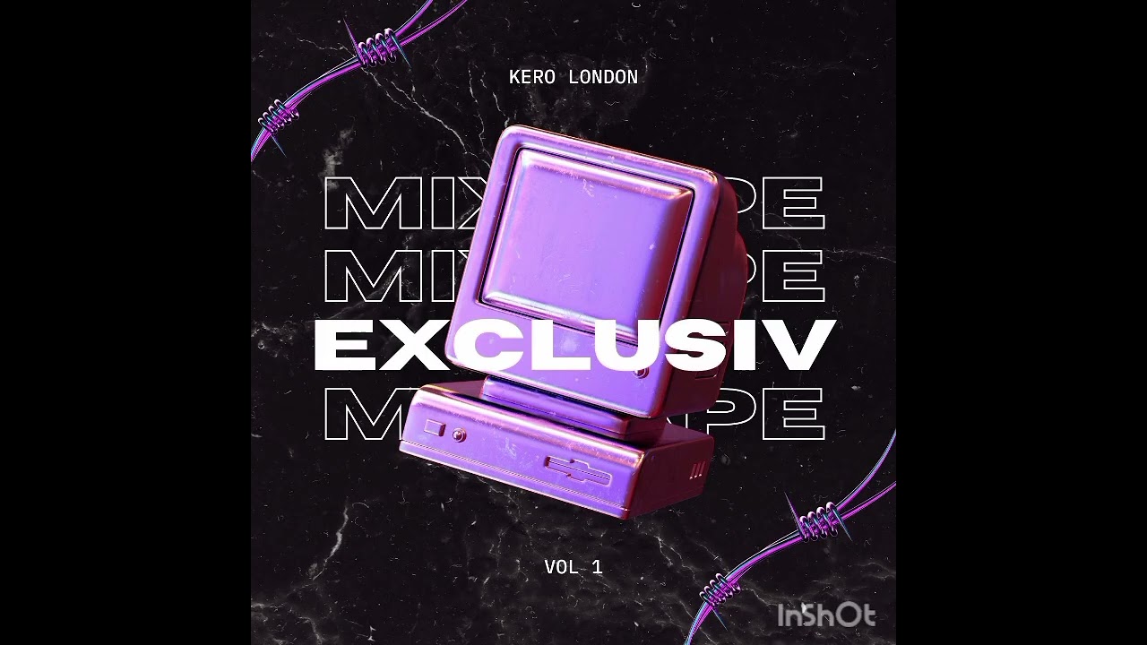 Kero London -Exclusiv  mixtape  