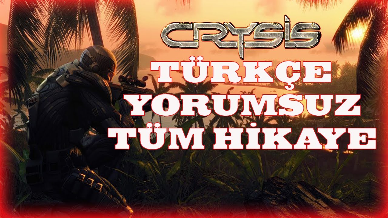 CRYSİS TÜM HİKAYE TÜRKÇE TEK PARÇA YORUMSUZ (Crysis)