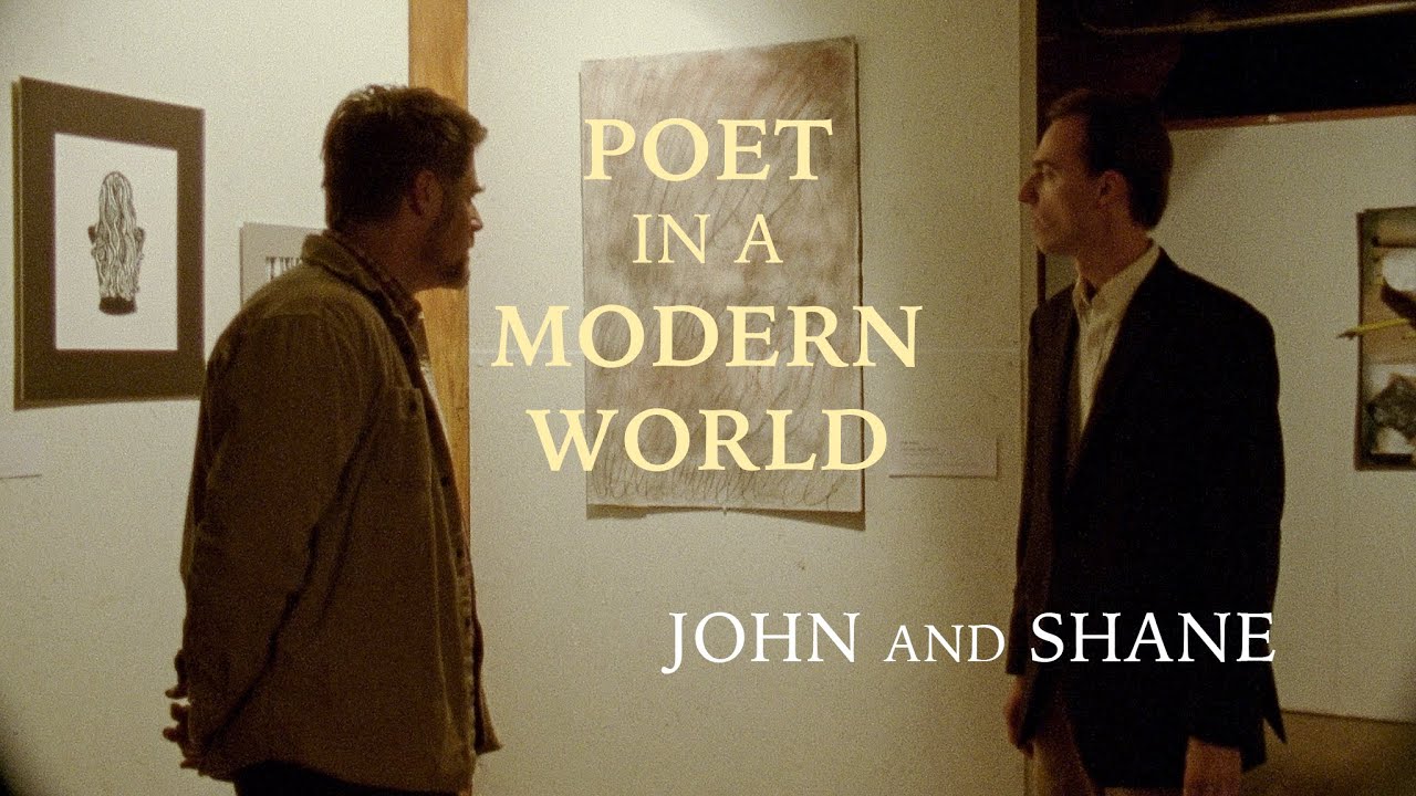 Poet in a Modern World | John & Shane | Excerpt