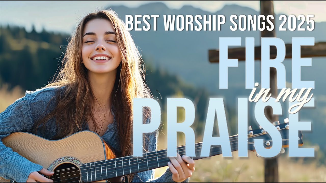 Fire in My Praise | Best Pentecost Worship Songs 2025