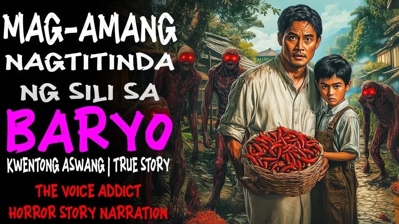 MAG-AMA NA NAGTITINDA NG SILI SA BARYO (Aswang True Story)